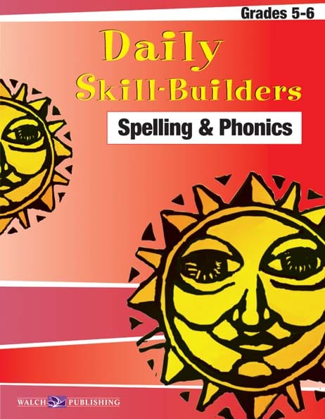 Daily Skill-Builders Spelling and Phonics Grades 5-6 from Walch Publishing