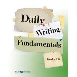 Daily Writing Fundamentals Grades 7-8 from Walch Publishing