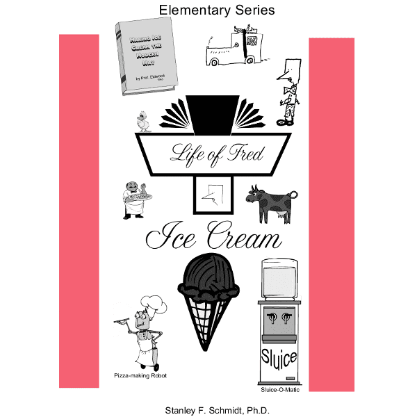 Life of Fred: Ice Cream from Polka Dot Publishing