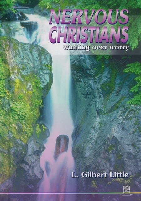 Nervous Christians by Dr. L. Gilbert Little from Accelerated Christian Education ACE 1 of 6 Curriculum Express
