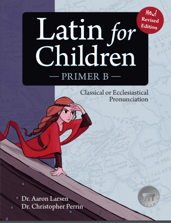 Latin for Children B Student by Classical Academic Press Classical Academic Press Curriculum Express