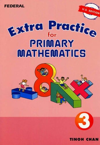 Extra Practice for Primary Math 3 US Edition by Singapore Math Grade 3 Curriculum Express