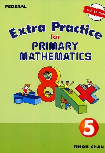 Extra Practice for Primary Math 5 US Edition by Singapore Math Grade 5 Curriculum Express