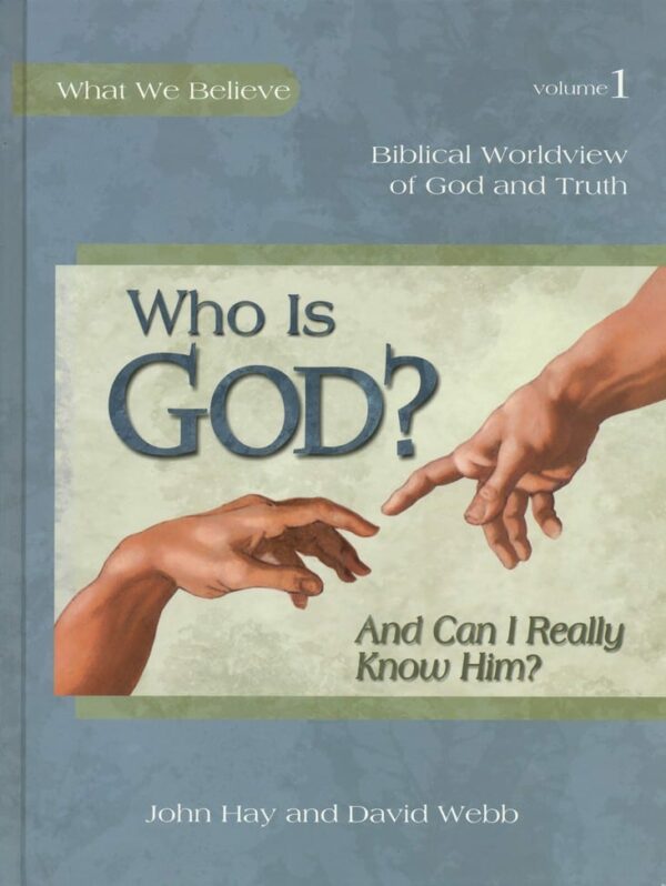 What We Believe, Volume 1: Who is God? from Apologia Textbook Curriculum Express