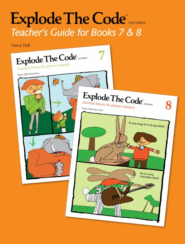 Explode The Code Teacher’s Guide for Books 7 & 8 Teacher's Guide Curriculum Express
