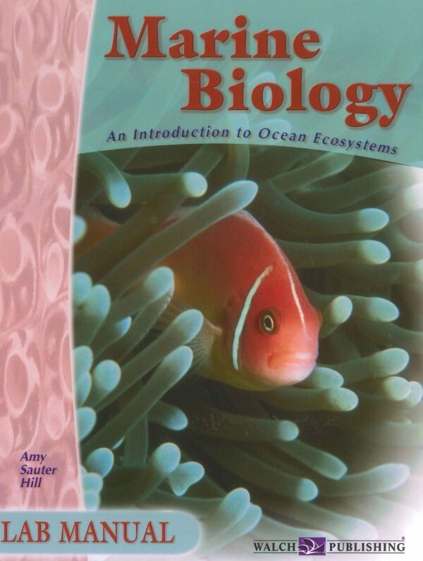 Marine Biology Lab Manual from Walch Publishing Grade 10 Curriculum Express