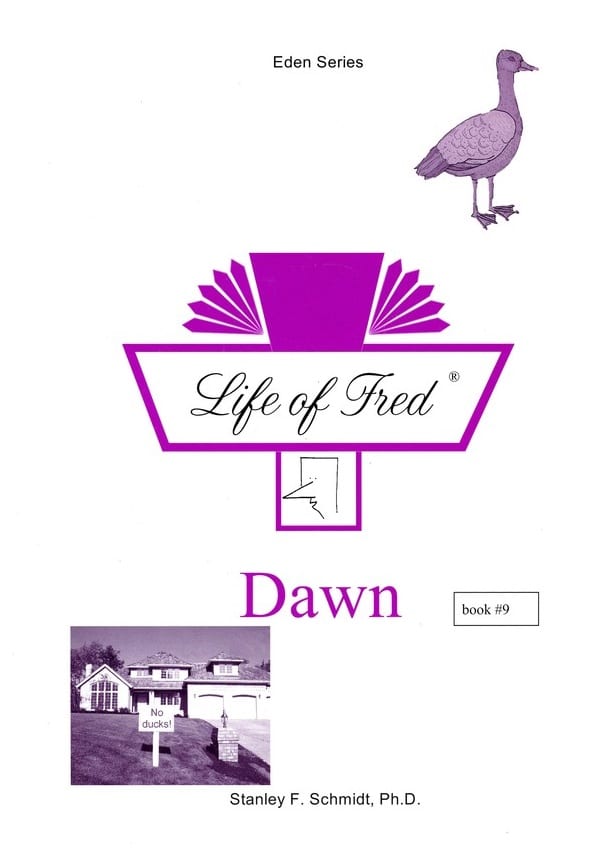 Life of Fred: Eden Series-(Book 9) Dawn from Polka Dot Publishing English Curriculum Express