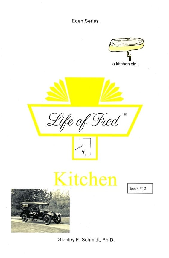 Life of Fred: Eden Series-(Book 12) Kitchen from Polka Dot Publishing Textbook Curriculum Express