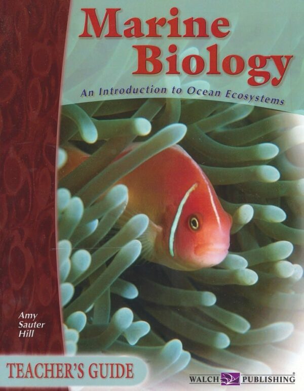 Marine Biology Teacher’s Guide from Walch Publishing Grade 10 Curriculum Express