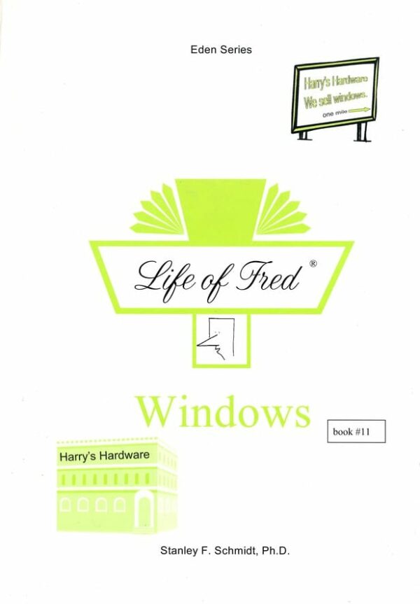 Life of Fred: Eden Series-(Book 11) Windows from Polka Dot Publishing Textbook Curriculum Express