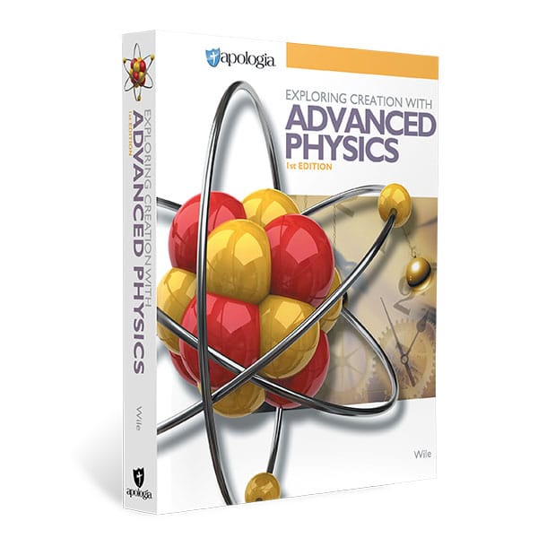 Advanced Physics Student Textbook from Apologia Grade 11 Curriculum Express