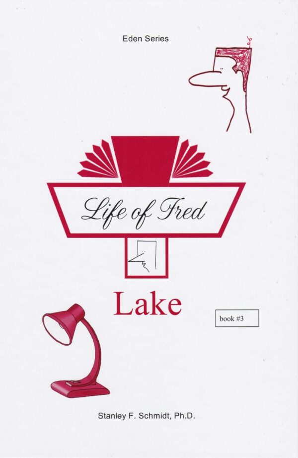 Life of Fred: Eden Series-(Book 3) Lake from Polka Dot Publishing Grade 1 Curriculum Express